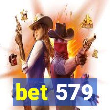 bet 579